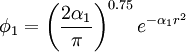 \mathbf \phi_1 = \left (\frac{2\alpha_1}{\pi} \right ) ^{0.75}e^{-\alpha_1 r^2}