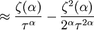 \approx \frac{\zeta(\alpha)}{\tau^\alpha} -\frac{\zeta^2(\alpha)}{2^\alpha\tau^{2\alpha}}