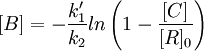 [B]=-\frac{k_1'}{k_2} ln \left ( 1 - \frac{[C]}{[R]_0} \right )