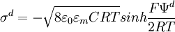 \sigma^d = -\sqrt{{8\varepsilon_0}{\varepsilon_m}CRT}sinh \frac{F\Psi^d}{2RT}