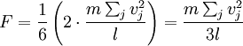 F = \frac{1}{6} \left(2 \cdot \frac{m \sum_j v_{j}^2}{l}\right) = \frac{m \sum_j v_{j}^2}{3l}