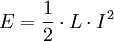 E=\frac {1}{2}\cdot L\cdot I^2