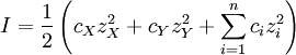 I = \frac{1}{2}\left(c_X z_X^2 + c_Y z_Y^2 + \sum_{i=1}^n c_i z_i^2\right)