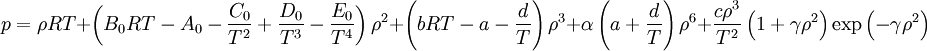 p=\rho RT + \left(B_0 RT-A_0 - \frac{C_0}{T^2} + \frac{D_0}{T^3} - \frac{E_0}{T^4}\right) \rho^2 + \left(bRT-a-\frac{d}{T}\right) \rho^3 + \alpha\left(a+\frac{d}{T}\right) \rho^6 + \frac{c\rho^3}{T^2}\left(1 + \gamma\rho^2\right)\exp\left(-\gamma\rho^2\right)