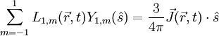 \sum_{m=-1}^{1}L_{1,m}(\vec{r},t)Y_{1,m}(\hat{s})=\frac{3}{4\pi}\vec{J}(\vec{r},t)\cdot \hat{s}