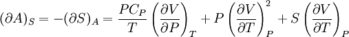 (\partial A)_S=-(\partial S)_A=\frac{PC_P}{T}\left(\frac{\partial V}{\partial P}\right)_T+P\left(\frac{\partial V}{\partial T}\right)_P^2+S\left(\frac{\partial V}{\partial T}\right)_P