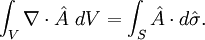 \int_V \nabla \cdot \hat A\ dV = \int_S \hat A \cdot d\hat\sigma.