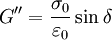 G'' =  \frac {\sigma_0} {\varepsilon_0} \sin \delta