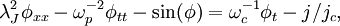 \lambda_J^2\phi_{xx}-\omega_p^{-2}\phi_{tt}-\sin(\phi)   =\omega_c^{-1}\phi_t - j/j_c,