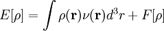 E[\rho] = \int \rho(\mathbf{r})\nu(\mathbf{r})d^3r + F[\rho]