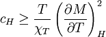 c_H \geq \frac{T}{\chi_T} \left( \frac{\partial M}{\partial T} \right)_H^2