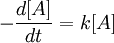 -\frac{d[A]}{dt} = k[A]