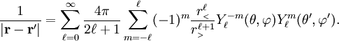 \frac{1}{|\mathbf{r}-\mathbf{r}'|} = \sum_{\ell=0}^\infty  \frac{4\pi}{2\ell+1}  \sum_{m=-\ell}^{\ell} (-1)^m \frac{r_{{\scriptscriptstyle<}}^\ell }{r_{{\scriptscriptstyle>}}^{\ell+1} } Y^{-m}_\ell(\theta, \varphi) Y^{m}_\ell(\theta', \varphi').
