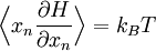 \Bigl\langle x_{n} \frac{\partial H}{\partial x_{n}} \Bigr\rangle = k_{B} T