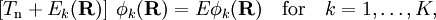 \left[ T_\mathrm{n} +E_k(\mathbf{R})\right] \; \phi_k(\mathbf{R}) = E \phi_k(\mathbf{R}) \quad\mathrm{for}\quad k=1,\ldots, K,