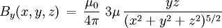 B_y(x,y,z)\,=\,\frac{\mu_0}{4 \pi}\,\,  3\mu\,\frac{y z}{(x^2+y^2+z^2)^{5/2}}