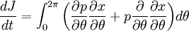 {dJ \over dt} = \int_0^{2\pi} \bigg({\partial p \over \partial \theta} {\partial x \over \partial \theta} + p {\partial \over \partial \theta} {\partial x \over \partial \theta} \bigg) d\theta \,