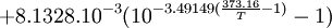 + 8.1328 . 10^{-3} (10^{-3.49149 (\frac{373.16}{T}-1)} -1)