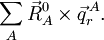 \sum_A \vec{R}^0_A\times\vec{q}^{\,A}_r.