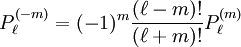 P_\ell ^{(-m)} = (-1)^m \frac{(\ell-m)!}{(\ell+m)!} P_\ell ^{(m)}
