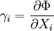 \gamma_i = \frac{\partial \Phi}{\partial X_i}