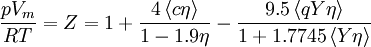 \frac{pV_m}{RT}=Z=1+\frac{4\left\langle c\eta\right\rangle}{1-1.9\eta}-\frac{9.5\left\langle qY\eta\right\rangle}{1+1.7745\left\langle Y\eta\right\rangle}