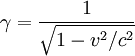 \gamma = \frac{1}{\sqrt{1-v^2/c^2}} \,