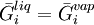 \bar{G}_i^{liq} = \bar{G}_i^{vap}