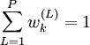 \sum_{L=1}^P w^{(L)}_k = 1