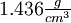 1.436 \tfrac {g}{cm^3}