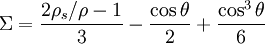 \Sigma=\frac{2\rho_s/\rho-1}{3}-\frac{\cos\theta}{2}+\frac{\cos^3\theta}{6}