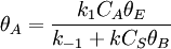 \theta_A=\frac{k_1C_A\theta_E}{k_{-1}+kC_S\theta_B}
