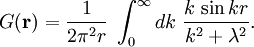 G(\mathbf{r}) = \frac{1}{2\pi^2 r} \; \int_0^{\infty} dk \; \frac{k \, \sin kr }{k^2 + \lambda^2}.