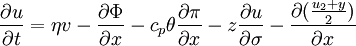 \frac{\partial u}{\partial t} = \eta v - \frac{\partial \Phi}{\partial x} - c_p \theta \frac{\partial \pi}{\partial x} - z\frac{\partial u}{\partial \sigma} - \frac{\partial (\frac{u_2 + y}{2})}{\partial x}