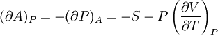 (\partial A)_P=-(\partial P)_A=-S-P\left(\frac{\partial V}{\partial T}\right)_P