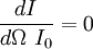 \frac{dI}{ d \Omega\ I_{0}}=0