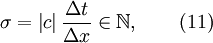 \sigma  = \left| c \right|{{\Delta t} \over {\Delta x}} \in \mathbb{ N} , \quad  \quad (11)