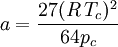 a = \frac{27(R\,T_c)^2}{64p_c}