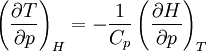 \left(\frac{\partial T}{\partial p}\right)_H  = -\frac{1}{C_p}    \left(\frac{\partial H}{\partial p}\right)_T