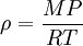 \rho = \frac {MP}{RT}