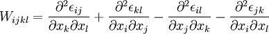 W_{ijkl} = \frac{\partial^2 \epsilon_{ij}}{\partial x_k \partial x_l} +  \frac{\partial^2 \epsilon_{kl}}{\partial x_i \partial x_j} - \frac{\partial^2 \epsilon_{il}}{\partial x_j \partial x_k} -\frac{\partial^2 \epsilon_{jk}}{\partial x_i \partial x_l}