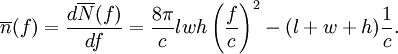 \overline{n}(f)=\frac{d\overline{N}(f)}{df} = \frac{8\pi}{c}lwh\left(\frac{f}{c}\right)^2 - (l+w+h)\frac{1}{c}.