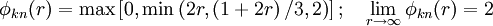 \phi_{kn}(r) = \max \left[ 0, \min \left(2 r, \left(1+2r \right)/3, 2 \right) \right]; \quad \lim_{r \rightarrow \infty}\phi_{kn}(r) = 2