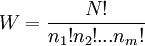 W = \frac{N!}{n_1 !n_2 !...n_m!}