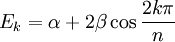 E_k = \alpha + 2\beta \cos \frac{2k\pi}{n}