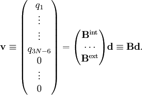 \mathbf{v}\equiv  \begin{pmatrix} q_1 \\ \vdots \\ \vdots \\ q_{3N-6} \\ 0 \\ \vdots \\ 0\\ \end{pmatrix} = \begin{pmatrix} \mathbf{B}^\mathrm{int} \\ \cdots \\ \mathbf{B}^\mathrm{ext} \\ \end{pmatrix} \mathbf{d} \equiv \mathbf{B} \mathbf{d}.