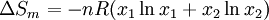 \Delta S_m =  -nR(x_1\ln x_1 + x_2\ln x_2)\,