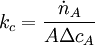 k_c = \frac{\dot{n}_A}{A  \Delta c_A}