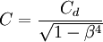 C = \frac{C_d}{\sqrt{1-\beta^4}}