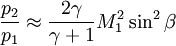 \frac{p_2}{p_1} \approx  \frac{2\gamma}{\gamma+1}M_1^2\sin^2\beta